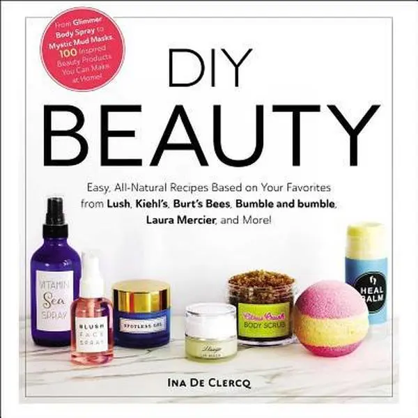 Used Hard Cover Book - DIY Beauty: Easy, All-Natural Recipes (Inspired by Lush, Kiehl's, Burt's Bees, Bumble and Bumble, Laura Mercier + More) by Ina de Clercq, Adams Media Corporation (English) - Guide to Customize Beauty Products & DIY Spa Day, Customiz
