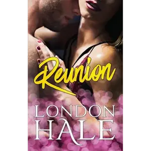 Reunion: A Friends to Lovers Romance - Paperback