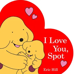 USED-I Love You, Spot by Hill, Eric (Board book)