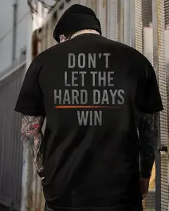Don’t Let Hard Days Win T-Shirt, Motivational Tee | Hustle Mindset