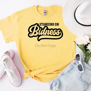 Standing on Bidness Screen Print Transfer