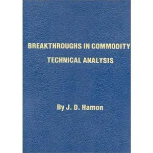 USED-Breakthroughs in Commodity Technical Analysis by Hamon, J. D. (Hardcover)