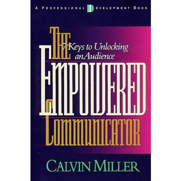 USED Book - The Empowered Communicator: 7 Keys to Unlocking an Audience by Calvin Miller (Paperback) - english