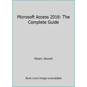 USED-Microsoft Access 2016: The Complete Guide by Melart, Stewart (Paperback)