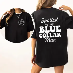 Spoiled By My Blue Collar Shirt, Spoiled Wife Funny Graphic Printed T-shirt, Fun Tee Shirt For Wife, Gifts for Blue Collar Wife, Valentine's Day Shirt For Wife Comfort Fit, Funny Women Top Womenswear bule collar