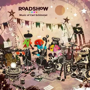 Schimmel / Sopp / Roffman / Law / Shelton - Roadshow: Music of Carl Schimmel  [COMPACT DISC - CD]