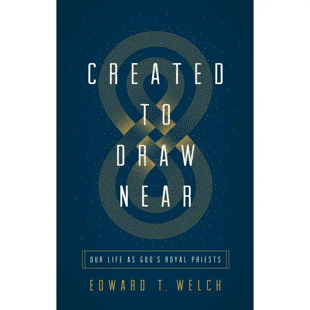 USED-Created to Draw Near: Our Life as God's Royal Priests by Welch, Edward T. (Paperback)