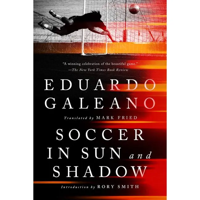 Soccer in Sun and Shadow by Eduardo Galeano (Paperback)