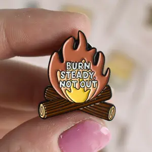 Burn Steady Not Out Enamel Pin