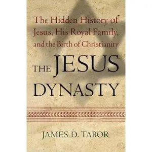 USED Book - The Jesus Dynasty: The Hidden History of Jesus, His Royal Family, and the Birth of Christianity by James D. Tabor (Hardcover) - english