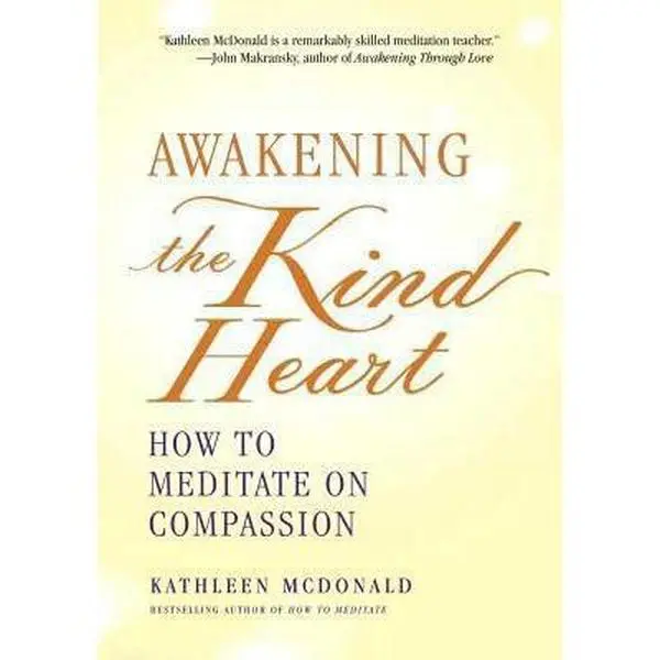 USED-Awakening the Kind Heart: How to Meditate on Compassion by McDonald, Kathleen (Paperback)