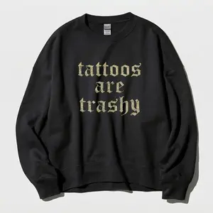 Tattoos Are Trashy Retro Sweatshirt,Funny Tattoos Graphic Sweatshirt Long Sleeve Tops Pullover Fall Outfit Sweatshirt for Women Long Sleeve Shirts Crewneck Fashion Outfits 2025 Trendy Tops Unisex Sweatshirts