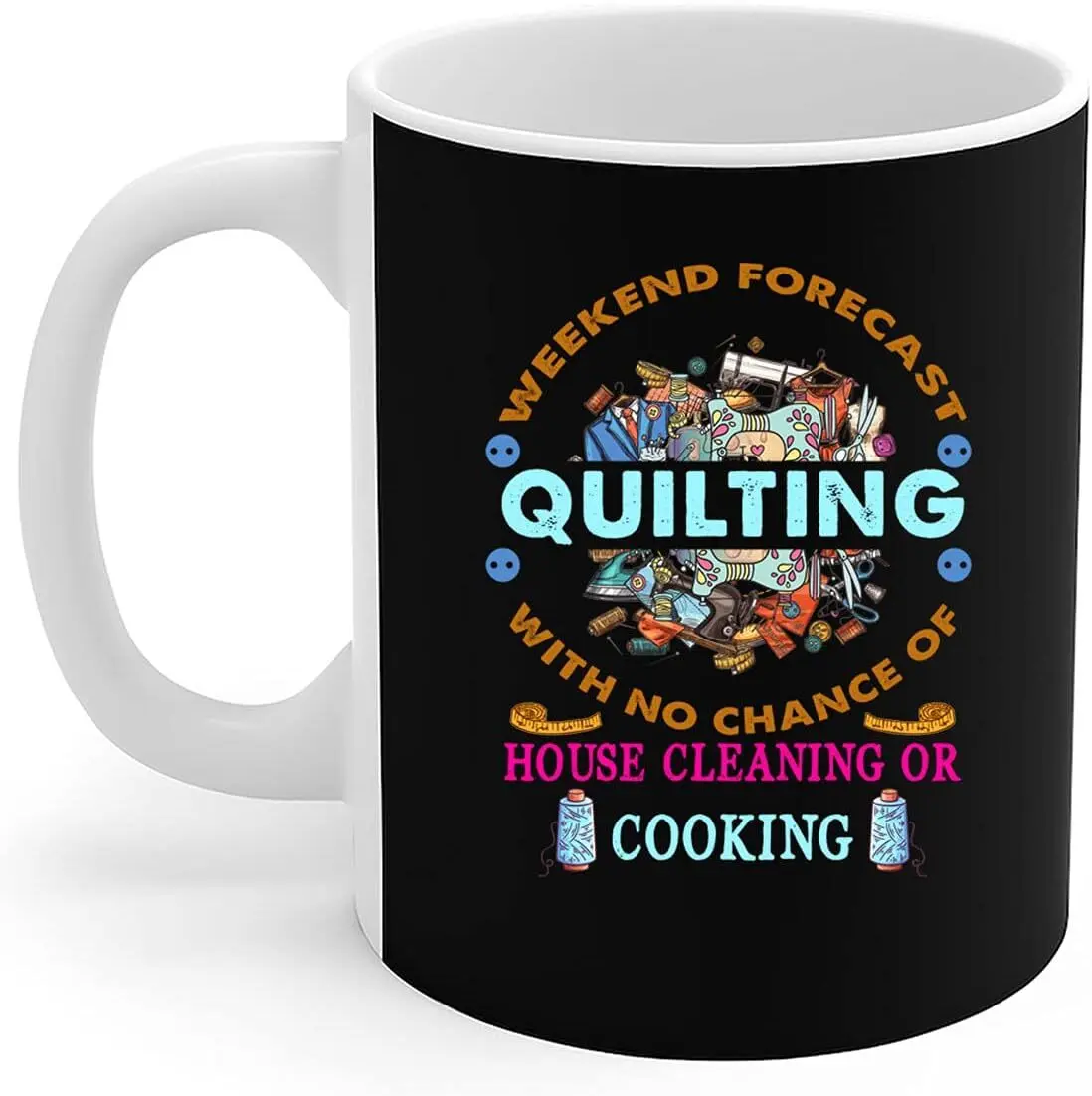 Sewing Mug Quilter Quilt Stitching Sewing Weekend Forecast Quilting Gift Coffee Mug 11oz