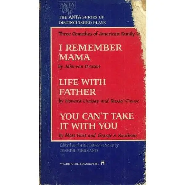 USED-Three Comedies of American Family Life: I Remember Mama / Life With Father / You Can't Take it With You (The ANTA Series of Distinguished Plays) by John van Druten (Paperback)