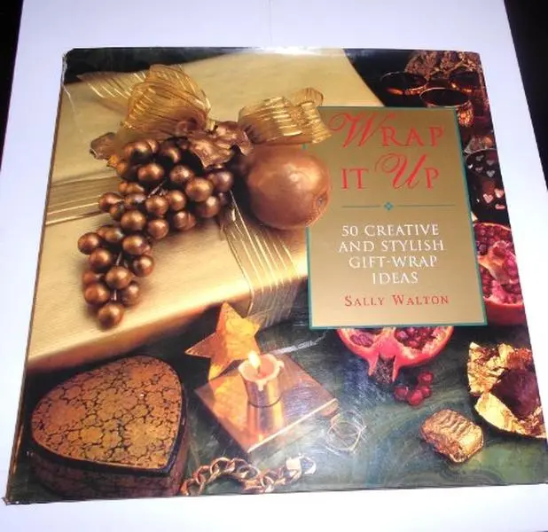 USED-Wrap it Up: 50 Creative and Stylish Gift-wrap Ideas by Sally Walton (Hardcover)