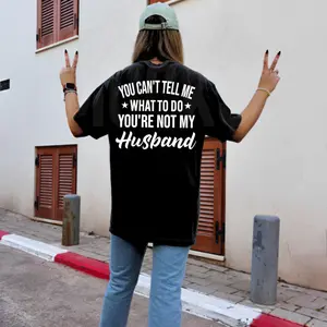 You Can't Tell Me What To Do You Are Not My Husband Shirt