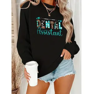 Comfortable Dental Assistant Crew Neck Sweatshirt For Women In Fall And Winter Seasons With Machine Washable Polyester Fabric And Plus Size Options