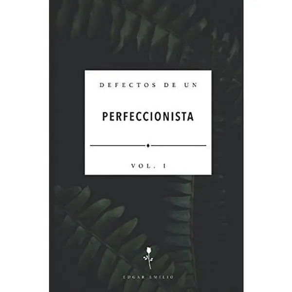 USED-Defectos de un Perfeccionista: Vol. I (Spanish Edition) by Edgar Emilio (Paperback)