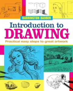 USED-Introduction to Drawing: Practical Easy Steps to Great Artwork by Barber, Barrington (Paperback)