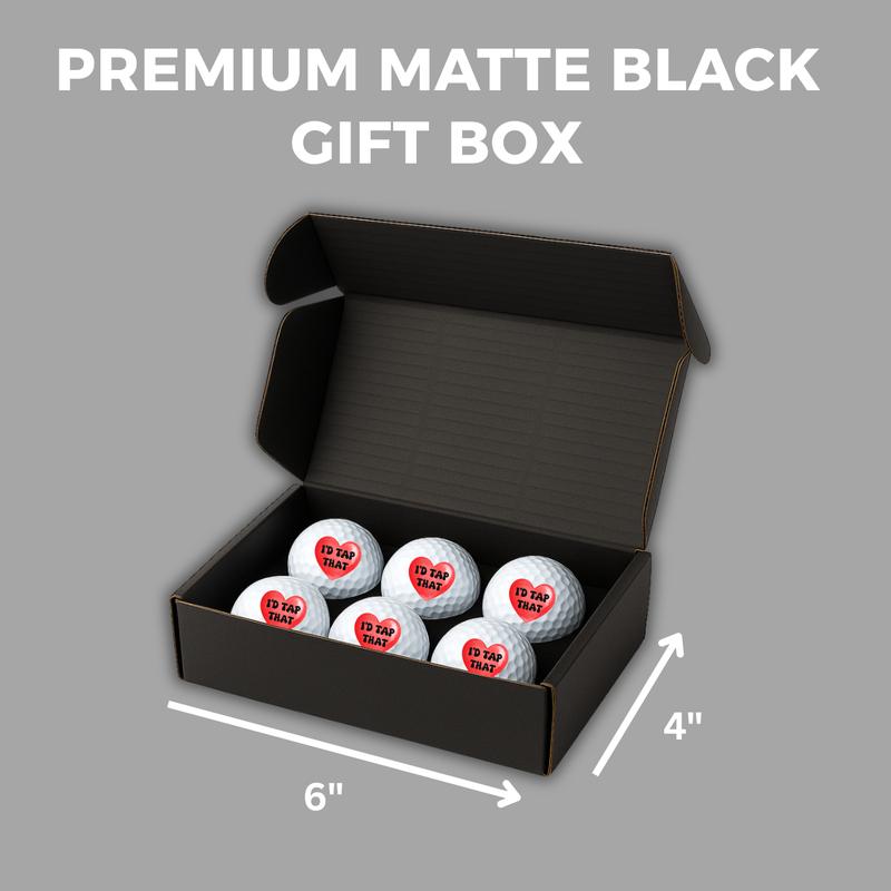 Funny Golf Balls – I’d Tap That – Golf Gift - Valentine’s Gift for Him – 6 Pack