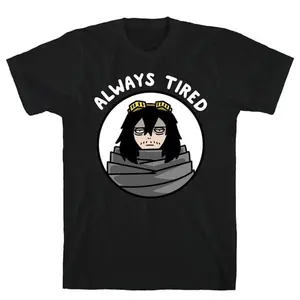 [Sale off up to 25%] Always Tired - Eraserhead (Shota Aizawa) T-Shirt