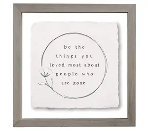 Sincere Surroundings. 10" Be The Things. Floating Frame Art.