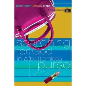 USED-Searching for God in a Bottomless Purse: On Faith (Real Life Stuff for Women) by Karen Lee-Thorp (Paperback)