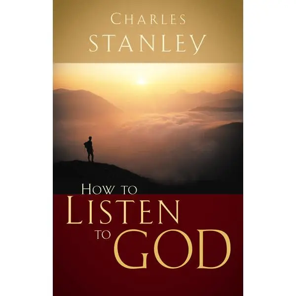 How to Listen to God: His Voice Waits to Be Heard