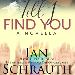 'Till I Find You: A Novella by Ian Schrauth (Signed) (New Cover)