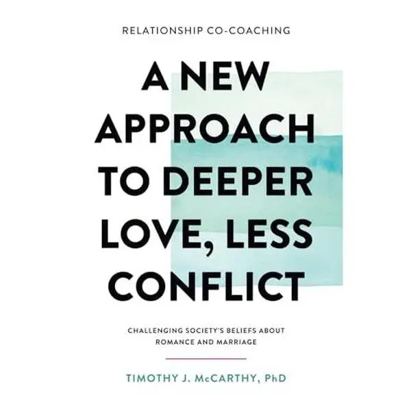 USED-Relationship Co-Coaching: A New Approach to Deeper Love, Less Conflict! Challenging Society's Beliefs About Romance and Marriage by McCarthy, Timothy J. (Paperback)