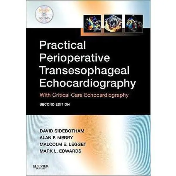 USED Book - Practical Perioperative Transesophageal Echocardiography: With Critical Care Echocardiography [With DVD ROM] by Sidebotham, David (Paperback) - english