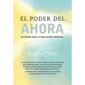 USED-El Poder del Ahora / The Power of Now: Un Camino Hacia La Realizacion Espiritual / A Guide to Spiritual Enlightenment by Tolle, Eckhart (Paperback)