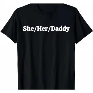 100% Cotton She Her Daddy Funny LesbianPride Pronouns Humor Gay T-Shirt