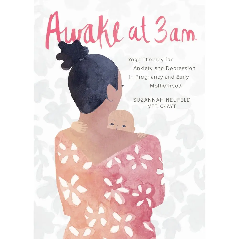 USED Book - Awake at 3 A.M.: Yoga Therapy for Anxiety and Depression in Pregnancy and Early Motherhood by Neufeld, Suzannah (Paperback) - english