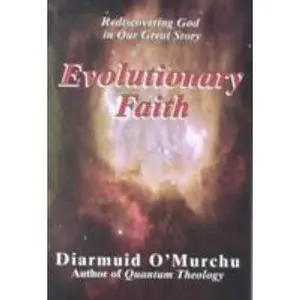 USED-Evolutionary Faith: Rediscovering God in Our Great Story by O'Murchu, Diarmuid (Paperback)