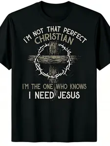 "I'm Not That Perfect Christian I Know I Need Jesus" Thorn Cross Graphic T-Shirt for Men & Women - Religious Faith Tee, Soft Breathable Cotton Crew Neck Short Sleeve, All-Season Summer Spring Casual, Great Daily Wear & Faith Gift, Machine Washable