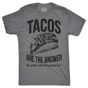 Mens Tacos Are The Answer T shirt Funny Sarcastic Novelty Saying Hilarious Quote Mens Funny T Shirts Cool Vintage Fashion T-Shirt Gift Classic Menswear Cinco De Mayo Apparel for Men Funny Food Short Sleeve Dark Grey