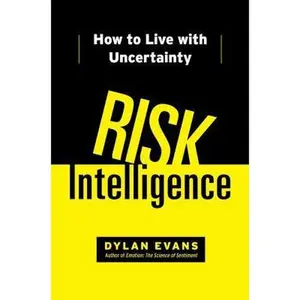 USED-Risk Intelligence: How to Live with Uncertainty by Dylan Evans (Hardcover)