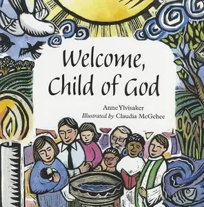 USED-Welcome, Child of God by Anne Ylvisaker (Paperback)