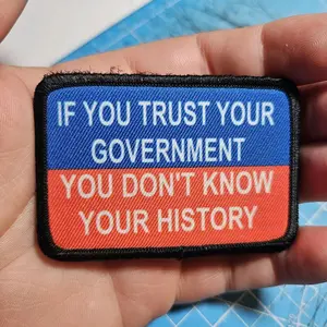 If you trust your government you dont know your history meme  2"x3" removable morale patch with hook and loop backing