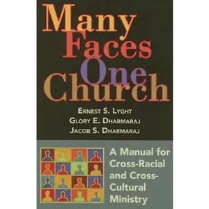 USED-Many Faces, One Church: A Manual for Cross-Racial and Cross-Cultural Ministry by Lyght, Ernest S. (Paperback)