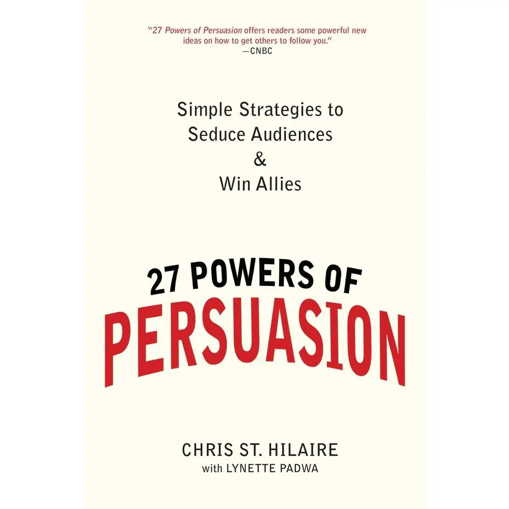 USED Book - 27 Powers of Persuasion: Simple Strategies to Seduce Audiences & Win Allies by St Hilaire, Chris (Paperback) - english
