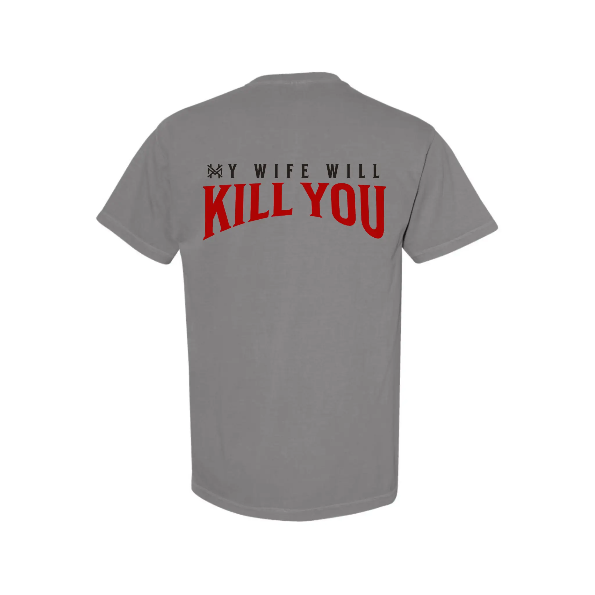 My Wife Will Kill You T-Shirt