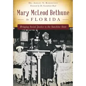 Mary McLeod Bethune in Florida