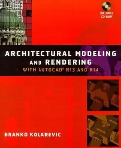 USED-Architectural Modeling & Rendering with AutoCad R13 and R14 by Branko Kolarevic (Paperback)