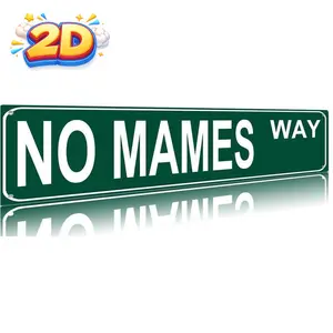 Funny Vintage Sign No Mames Way Aluminum Sign Street Sign modern Metal Sign for Home Bar Coffee Garden Indoor Ourdoor Room Decor wall Gift 4"×16"