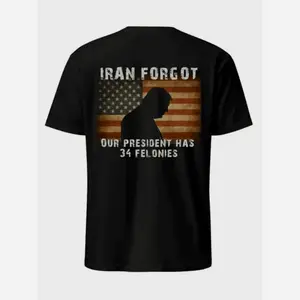 Iran Forgot Trum Has 34 Felonies T-Shirt Political Statement Graphic Shirt Trum 34 Felonies Shirt Iran Political Hu Clas Pure Cotton T-Shirt