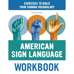 American Sign Language Workbook: Exercises to Build Your Signing Vocabulary
