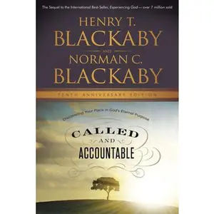 USED-Called and Accountable: Discovering Your Place in God's Eternal Purpose, Tenth Anniversary Edition by Blackaby, Henry (Paperback)