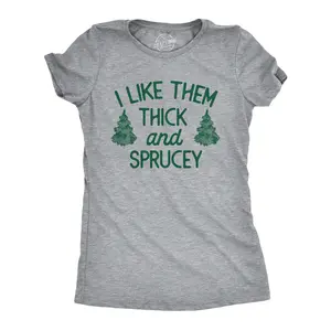 Womens I Like Them Thick and Sprucey T Shirt Funny Xmas Spruce Tree Joke Tee for Ladies Funny Womens T Shirts Cute Vintage Fashion Casual Ladies T-Shirt Gift Christmas Tops for Women Funny Sarcastic Top Women's Light Grey